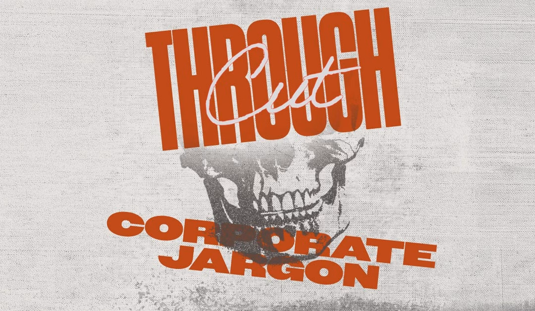 Cut through Corporate Jargon