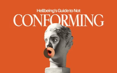 The Hellbeing Guide to Not Conforming